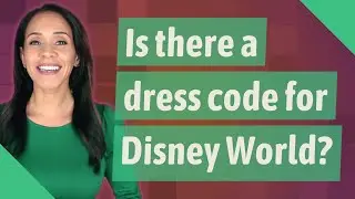 Is there a dress code for Disney World?