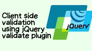 Client-Side form validation using the jQuery Validate plugin