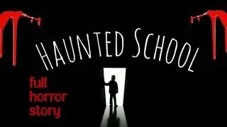 हॉन्टेड स्कूल 🏫 #fullhorrorstory  #horrorpodcast #horrorpodcasthindi #drawnikhaniya #bhutiya