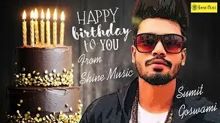 Birthday Special I Sumit Goswami I New Haryanvi Video Haryanvi Song 2023 I Shine Music