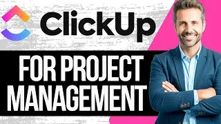 How to Use Clickup for Project Management | Full Tutorial 2025