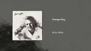 Brian Willia | Strange Way