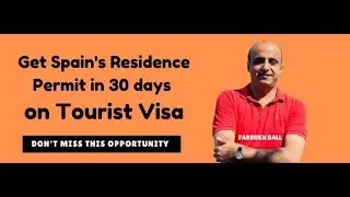 Get Spain Residence permit in 30 days on Tourist Visa | Digital Nomad Visa | Farrukh Dall