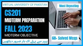 Cs201 Midterm Preparation 2023 || Cs201 Exam Preparation || Most Repeating Current Questions 2023