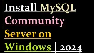 How to install MySQL Community Server on Windows