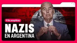 La verdadera historia de los NAZIS en ARGENTINA | Filo.Explica