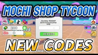 *NEW* Mochi Shop Tycoon Codes + How to Redeem