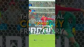 The best goal from every country | part 3