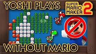 Super Mario Maker 2 - Yoshi Plays Levels Without Mario