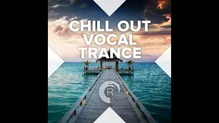 chillout vocal trance