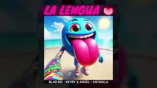 LA LENGUA👅 Blad MC • Keyby y AngeL • An1mala | 👅”LA LENGUA ES TUYA PERO LA VIDA ES MÍA” 👅