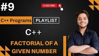 C++ Program to find the Factorial of a Number using For Loop | C++ Playlist | C++ Programs |