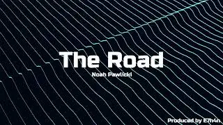 The Road - Noah Pawlicki (Official Audio)