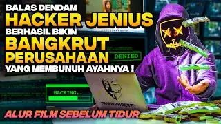 BALAS DENDAM HACKER JENIUS MERETAS MILYARAN DOLLAR DARI PERUSAHAAN AKIBAT AYAHNYA DIBUNUH Alur Film