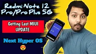 Finally MIUI 14.0.5.0 Update Rollout For Redmi Note 12 Pro/Redmi Note 12 Pro Plus 5G|Hyper OS When?🤔