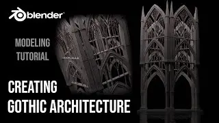 Создание Готической Архитектуры в Blender / Modeling Gothic Architecture in Blender