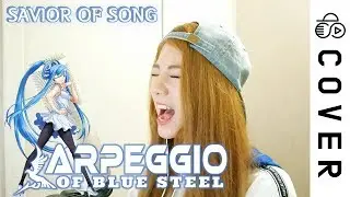 Arpeggio of Blue Steel OP - SAVIOR OF SONG (TV size) ┃Cover by Raon Lee