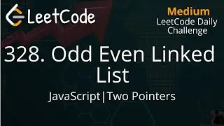 328. Odd Even Linked List | JavaScript | LeetCode Daily Challenge | Easy and Simple Explanation