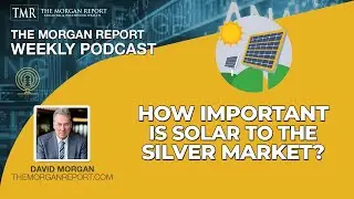 How Important Is Solar to the Silver Market?