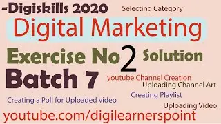 Digital Marketing Exercise 2 Batch 7 Solution Digiskills 2020 DGM101