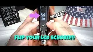 How to flip your Vaporizer LCD screen WISMEC REULEAUX RX2/3