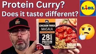 LIDL | CHEF SELECT | CHICKEN TIKKA MASALA | PROTEIN CURRY | REVIEW