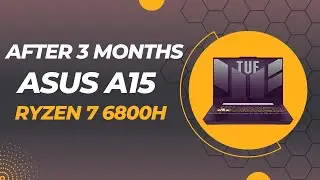 Asus A15 Ryzen 7 Review After 3 Months