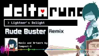 ~Lightner's Delight~ | A Rude Buster Remix | Deltarune