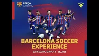 FC Barcelona Soccer Experience 2023