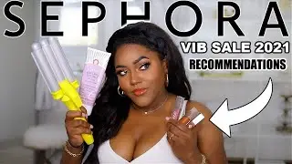 SEPHORA VIB SALE 2021 RECOMMENDATIONS