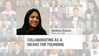 Collaborating as a Means for Founding | Reshma Sohoni