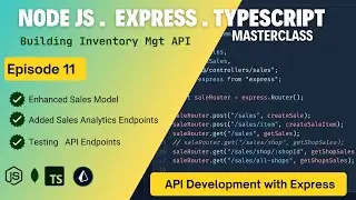 Episode 11: Enhancing Sales Model & Building Comprehensive Sale Analytics Endpoints | Node JS API