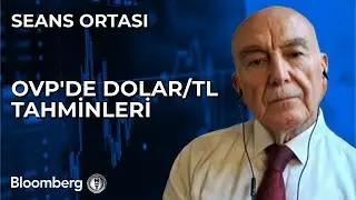 Seans Ortası - OVP'de Dolar/TL Tahminleri | 5 Eylül 2024