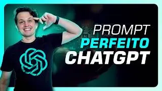 Crie o prompt Perfeito no ChatGPT - Fórmula do Prompt perfeito