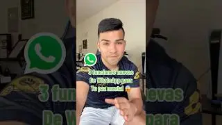 3 funciones nuevas de WhatsApp