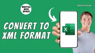 How to Convert Excel to XML Format