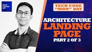 Architecture Landing Page - Part 2 | Tech Code Mon Day