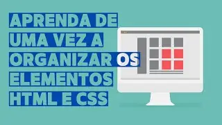 COMO ORGANIZAR OS ELEMENTOS NA PÁGINA COM FLEXBOX - HTML E CSS