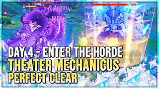 Theater Mechanicus (Enter the Horde) Perfect Clear Day 4 - Genshin Impact 2.6