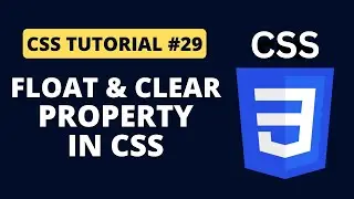 CSS Tutorial #29 - float and clear Property in CSS | Programming For Beginners