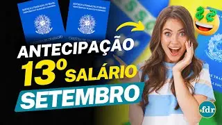 ANTECIPAÇÃO DO 13º SALÁRIO EM SETEMBRO: VEJA QUEM VAI RECEBER, VALOR E COMO CALCULAR AS PARCELAS