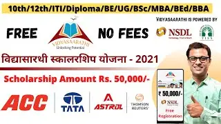 Vidyasaarathi Scholarship Portal – 2021 I Free Registration I Rs. 50,000 Amount #NSDL #scholarships