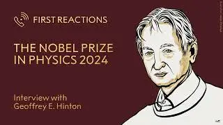 First Reactions | Geoffrey Hinton, Nobel Prize in Physics 2024 | Telephone interview