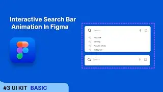 Interactive Search Bar Animation In Figma - Tutorial