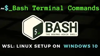 Linux Ubuntu Setup on Windows 10 + Bash Terminal Commands