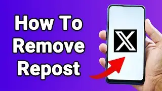 How To Remove a Repost From X (Twitter) Profile - iPhone & Android