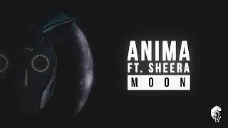 Anima Ft. Sheera - Moon (Original Mix) 444 Hz