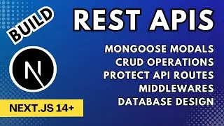 Build Rest APIs in Next.js 14 - Middlewares | Protected APIs | MongoDB | Database Design