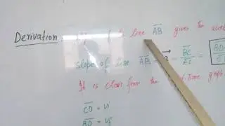 Derivation of first equation of motion,9th class