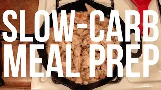 How To Slow Carb Meal Prep